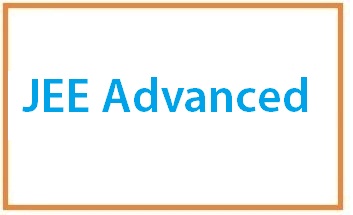 JEE Advanced Admit Card, Result & Counselling