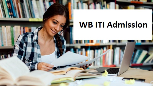 West Bengal ITI Admission 2022- Application Form (Available), Test Date, Eligibility